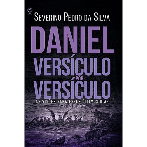 Daniel Versículo por Versículo, Severino Pedro