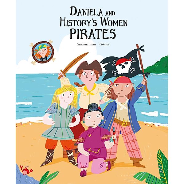 Daniela and History's Women Pirates / Inglés, Susanna Isern