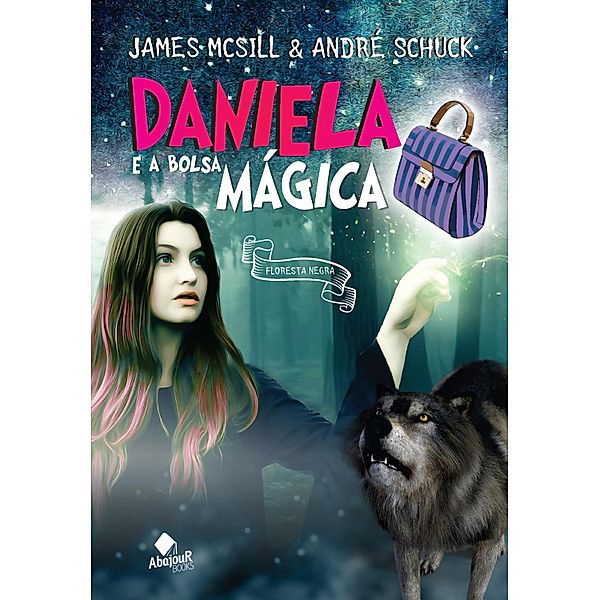 Daniela e a Bolsa Mágica, James McSill, André Schuck