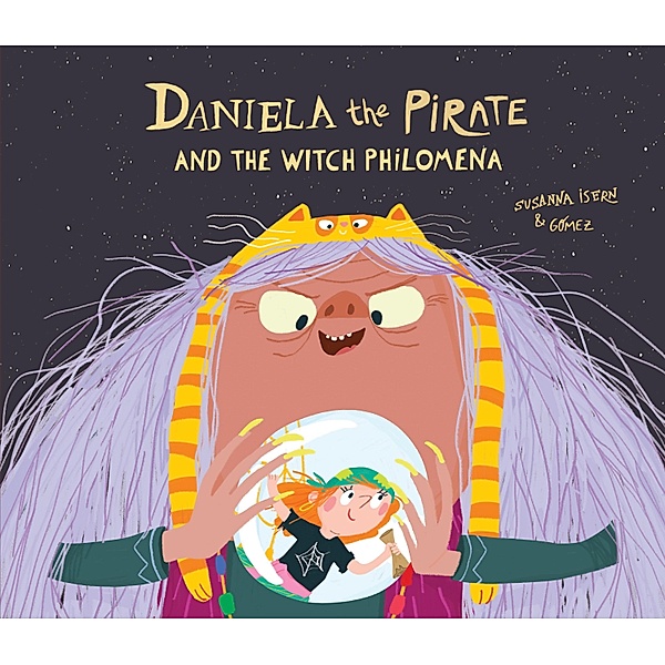 Daniela the Pirate And the Witch Philomena / Inglés, Susanna Isern