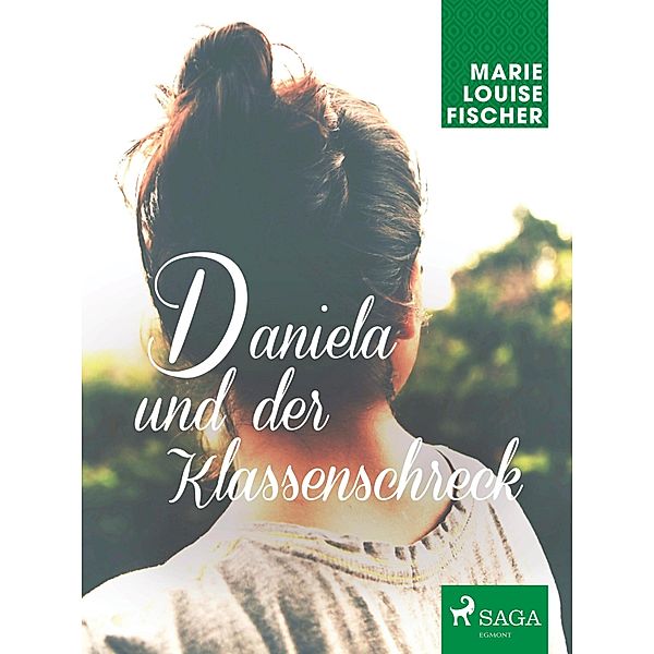 Daniela und der Klassenschreck, MARIE LOUISE FISCHER