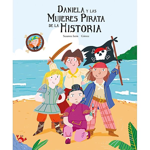 Daniela y las mujeres pirata de la historia / Español Egalité, Susanna Isern