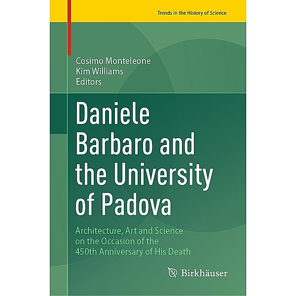 Daniele Barbaro and the University of Padova / Trends in the History of Science