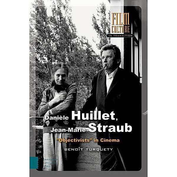 Danièle Huillet, Jean-Marie Straub, Benoît Turquety