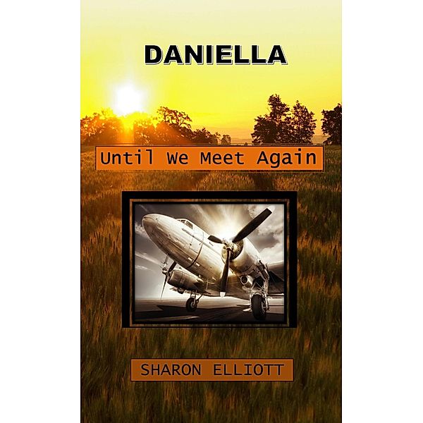 Daniella - Until We Meet Again, Sharon Elliott