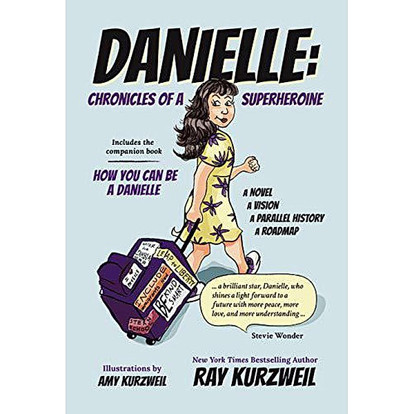 Danielle: Chronicles of a Superheroine Complete Edition, Ray Kurzweil