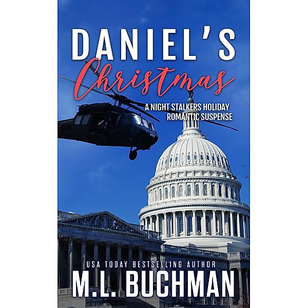 Daniel's Christmas: A Holiday Romantic Suspense (The Night Stalkers Holidays, #1) / The Night Stalkers Holidays, M. L. Buchman