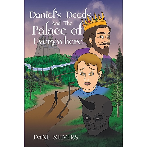 Daniel's Deeds and the Palace of Everywhere, Dane Stivers
