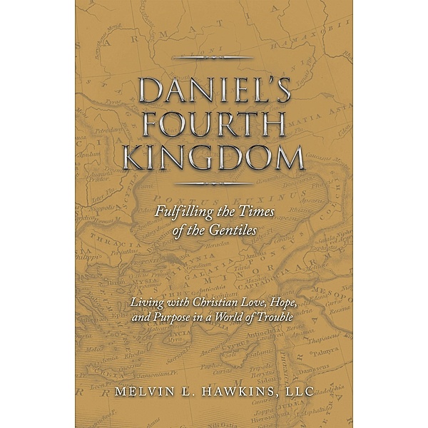 Daniel's Fourth Kingdom, Melvin L. Hawkins LLC