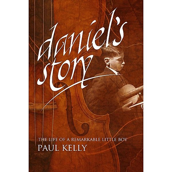 Daniel's Story / Andrews UK, Paul Kelly