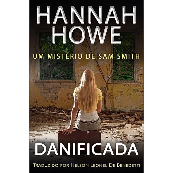 Danificada (Serie de Misterio de Sam Smith, #19) / Serie de Misterio de Sam Smith, Hannah Howe