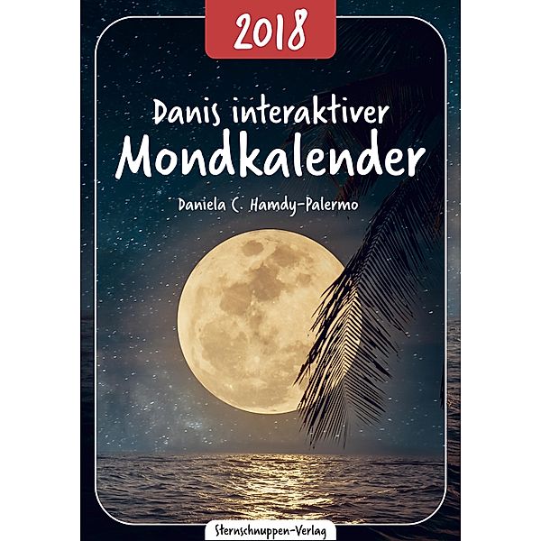 Danis interaktiver Mondkalender 2018, Daniela C. Hamdy-Palermo