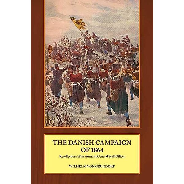 Danish Campaign of 1864, von Grundorf Wilhelm von Grundorf