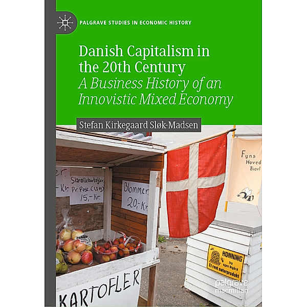 Danish Capitalism in the 20th Century, Stefan Kirkegaard Sløk-Madsen
