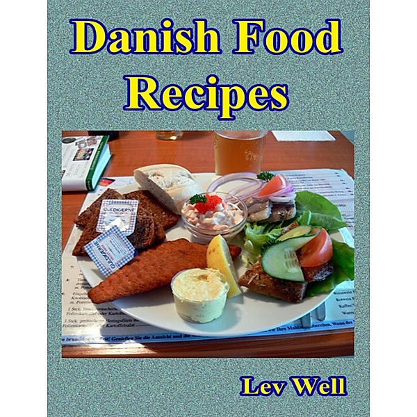 Danish Food Recipes, Lev Well