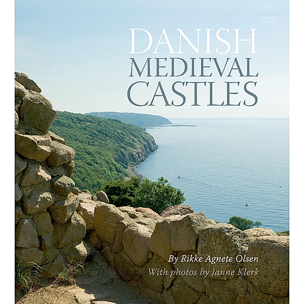 Danish Medieval Castles, Rikke Agnete Olsen