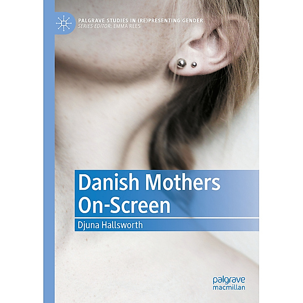 Danish Mothers On-Screen, Djuna Hallsworth
