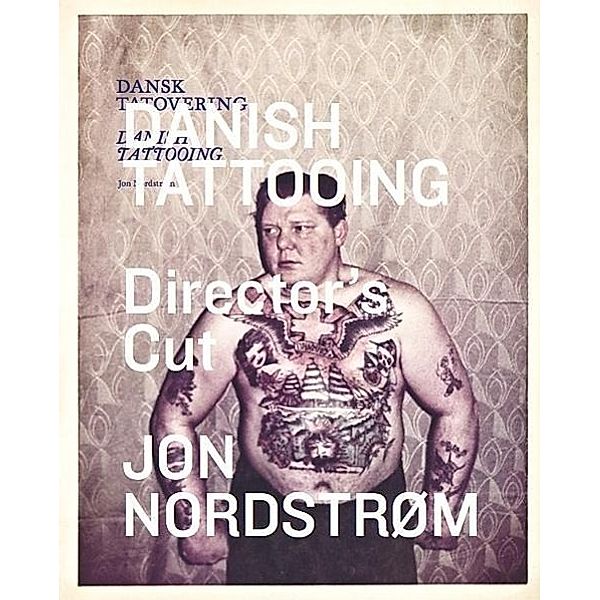 Danish Tattooing - Director's Cut, Jon Nordstrøm