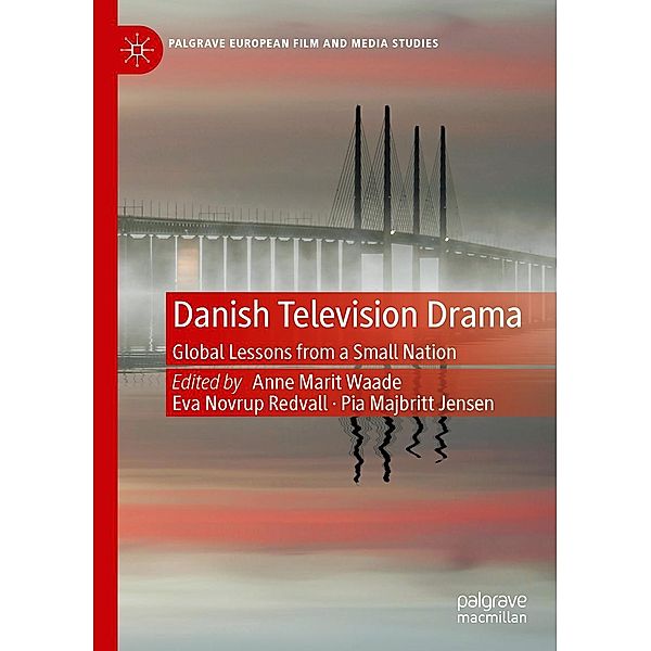 Danish Television Drama / Palgrave European Film and Media Studies