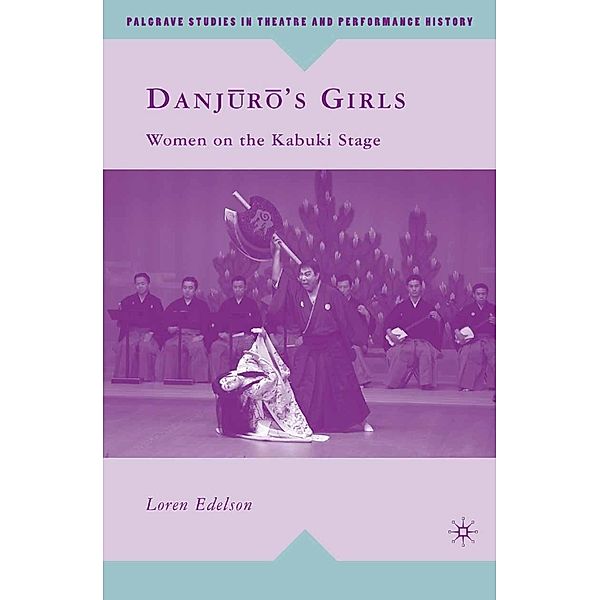 Danj?r?'s Girls / Palgrave Studies in Theatre and Performance History, L. Edelson