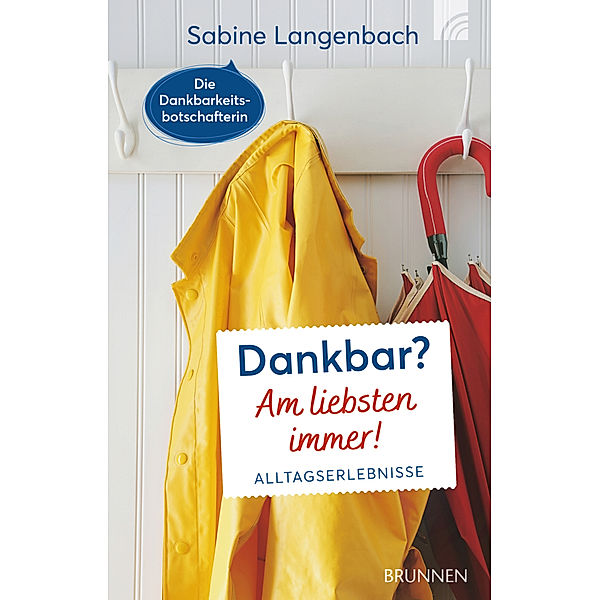 Dankbar? Am liebsten immer!, Sabine Langenbach