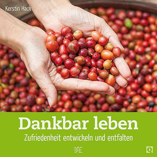 Dankbar leben, Kerstin Hack