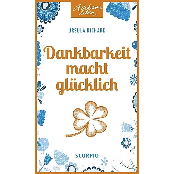 Dankbarkeit macht glücklich, Ursula Richard