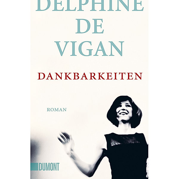 Dankbarkeiten, Delphine Vigan