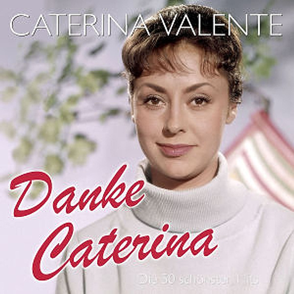 Danke Caterina-Die 50 Schönsten Hits, Caterina Valente