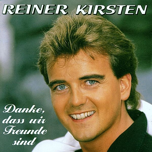 Danke, dass wir Freunde sind, Reiner Kirsten