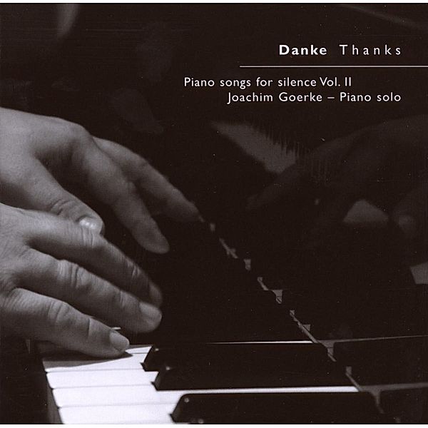 Danke Thanks-Piano Songs For, Joachim Goerke