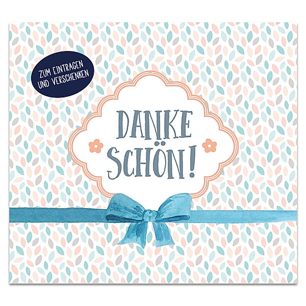 Dankeschön!: Geschenkbuch zum Eintragen und Verschenken