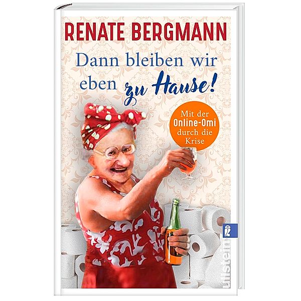 Dann bleiben wir eben zu Hause! / Online-Omi Bd.13, Renate Bergmann