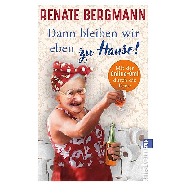 Dann bleiben wir eben zu Hause! / Online-Omi Bd.13, Renate Bergmann