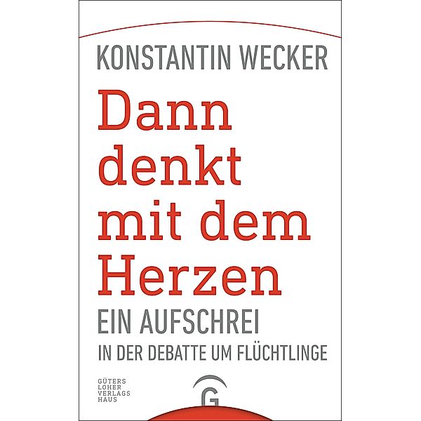 Dann denkt mit dem Herzen -, Konstantin Wecker