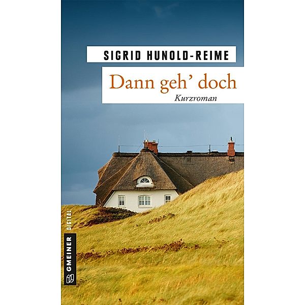 Dann geh' doch! / Tomke Heinrich Bd.5, Sigrid Hunold-Reime