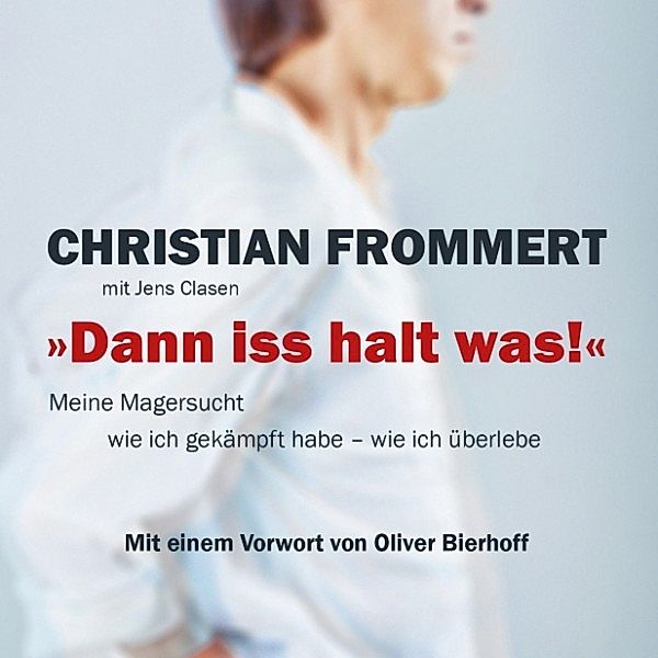 Dann iss halt was!, Jens Clasen, Christian Frommert