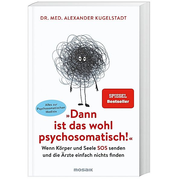 Dann ist das wohl psychosomatisch!, Alexander Kugelstadt