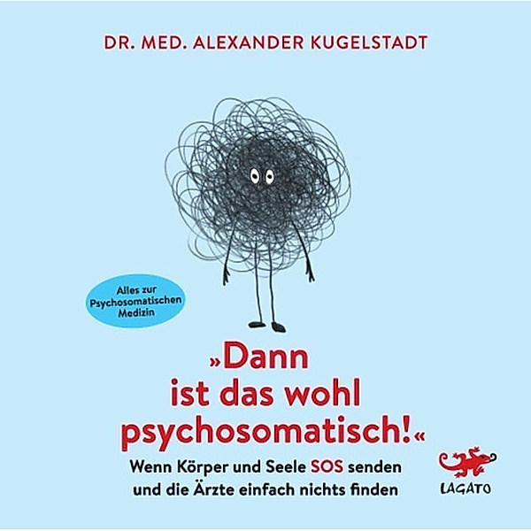 Dann ist das wohl psychosomatisch!,Audio-CD, Alexander Kugelstadt