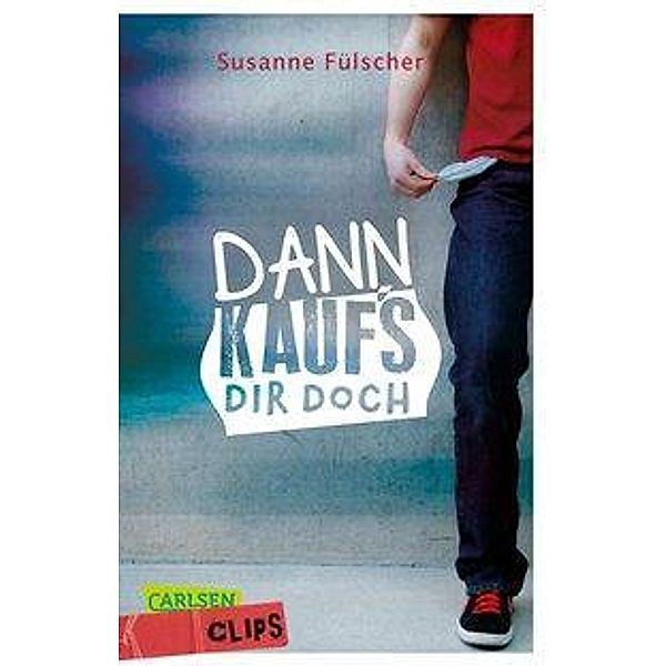 Dann kauf's dir doch!, Susanne Fülscher