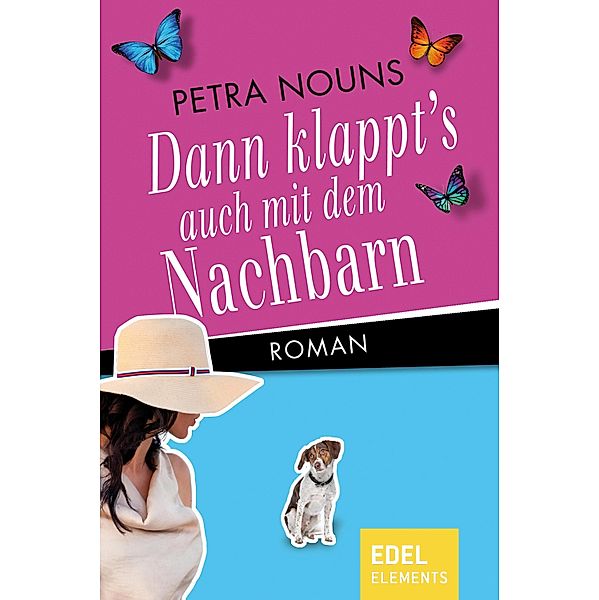 Dann klappt's auch mit dem Nachbarn, Petra Nouns