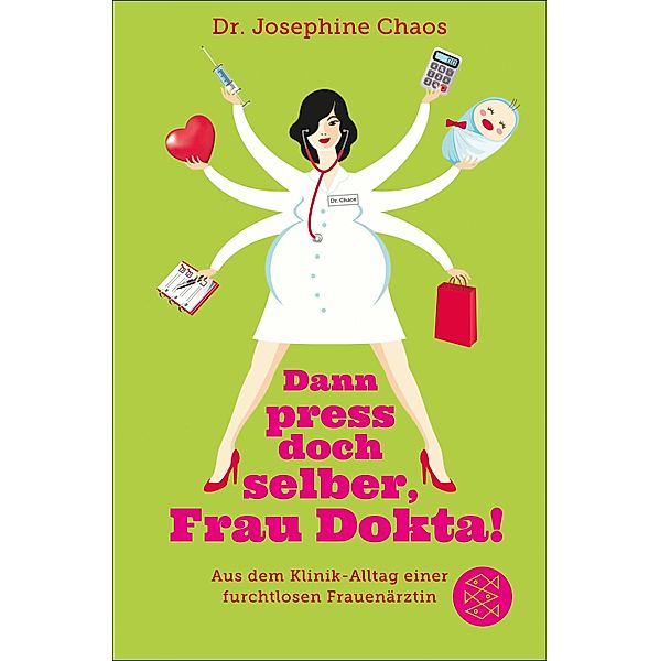 Dann press doch selber, Frau Dokta!, Josephine Chaos