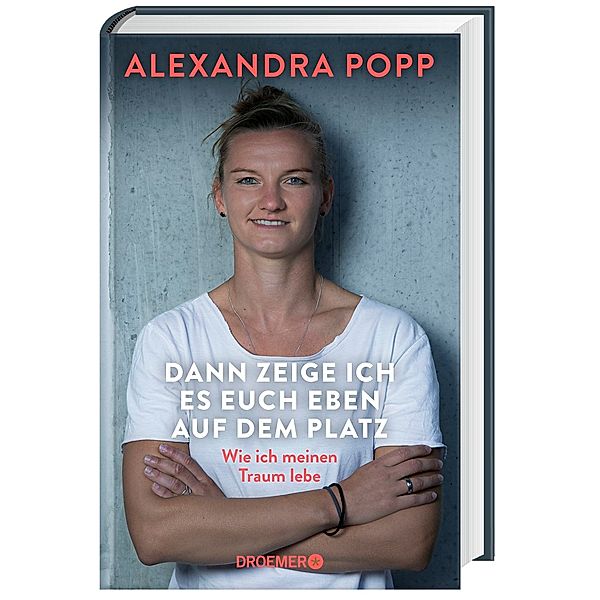 Dann zeige ich es euch eben auf dem Platz, Alexandra Popp