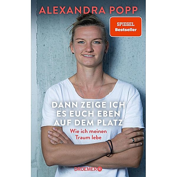 Dann zeige ich es euch eben auf dem Platz, Alexandra Popp