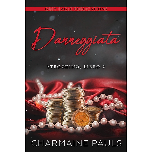 Danneggiata / La Duologia sullo Strozzino Bd.2, Charmaine Pauls