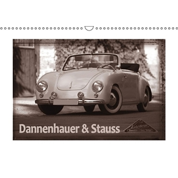 Dannenhauer & Stauss (Wandkalender 2016 DIN A3 quer), Stefan Bau