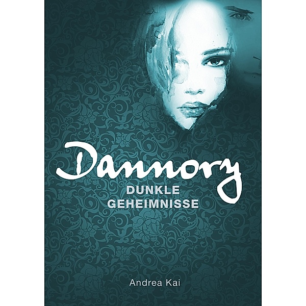 Dannory - Dunkle Geheimnisse, Andrea Kai