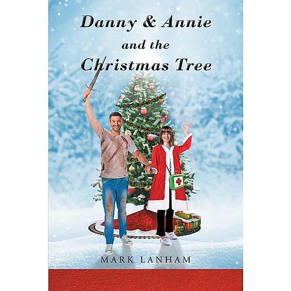 Danny & Annie and the Christmas Tree, Mark Lanham