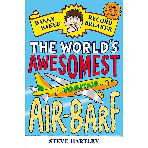 Danny Baker Record Breaker: The World's Awesomest Air-Barf, Steve Hartley