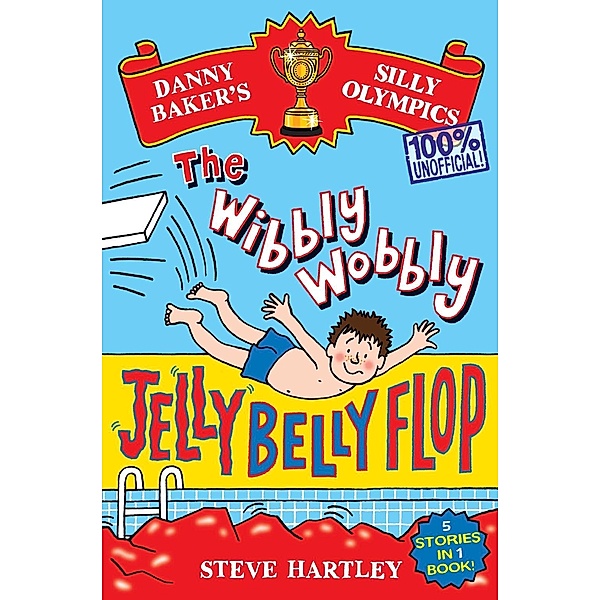 Danny Baker's Silly Olympics: The Wibbly Wobbly Jelly Belly Flop - 100% Unofficial!, Steve Hartley